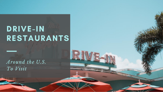 Brie Neumann Drive In Restaurants Around The Us To Visit
